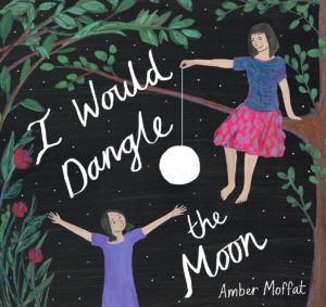 I Would Dangle the Moon cover