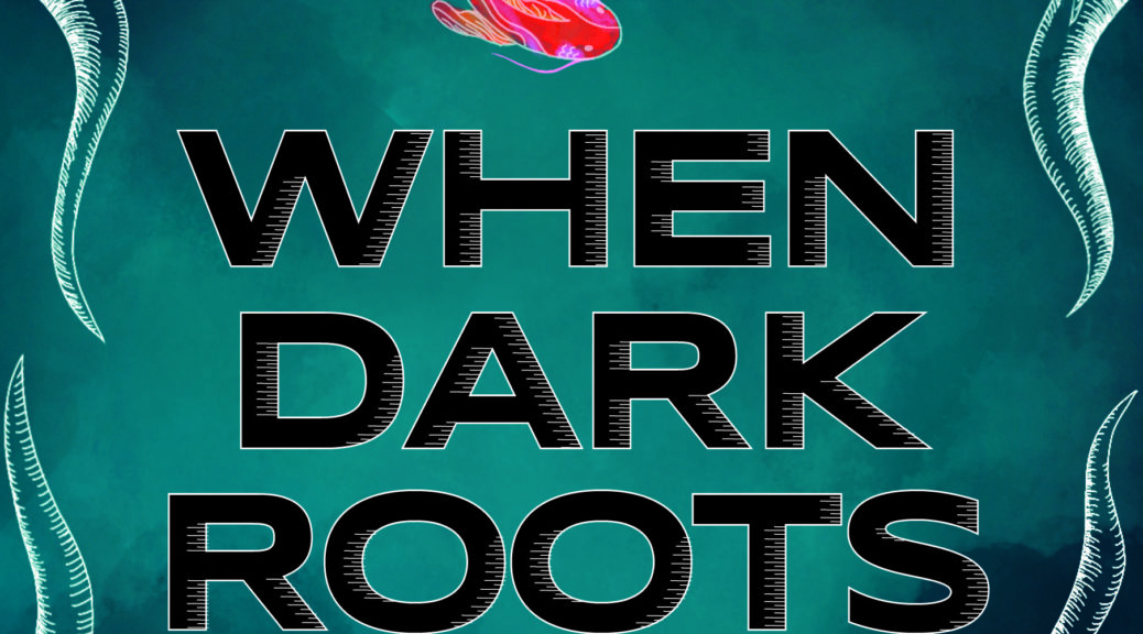 When Dark Roots Hunt cover