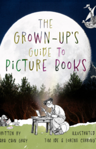 The Grown-Up’s Guide to Picture Books