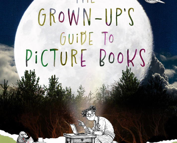 The Grown Up's Guide to Picture Books cover